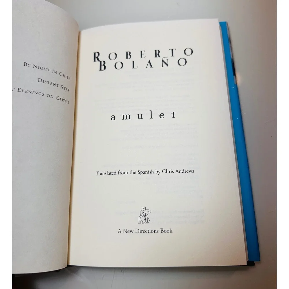 Amulet by Roberto Bolaño Hardcover 2006 New Directions Chris Andrews NEW